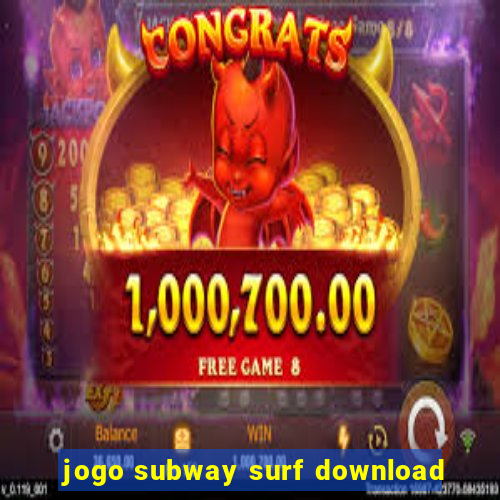 jogo subway surf download