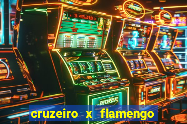 cruzeiro x flamengo ao vivo hd