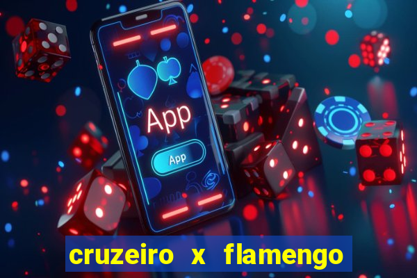 cruzeiro x flamengo ao vivo hd