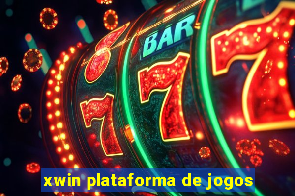 xwin plataforma de jogos