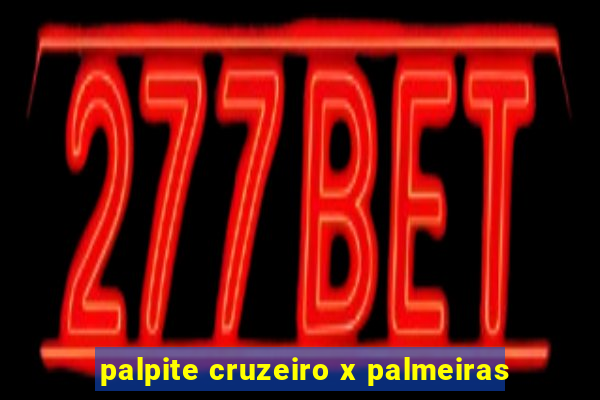 palpite cruzeiro x palmeiras
