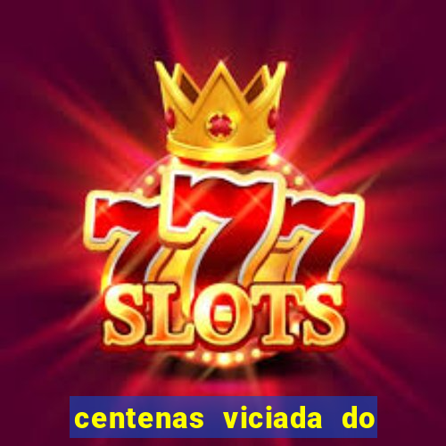 centenas viciada do jogo de bicho 2016