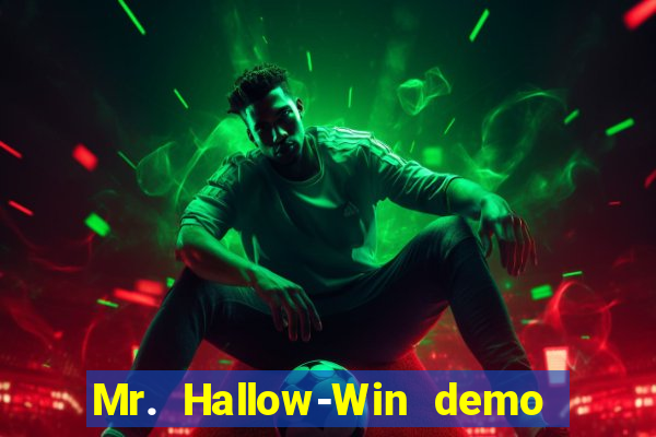 Mr. Hallow-Win demo mr halloween