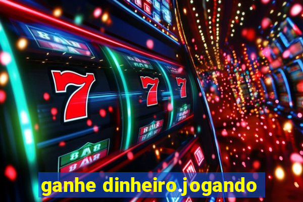 ganhe dinheiro.jogando