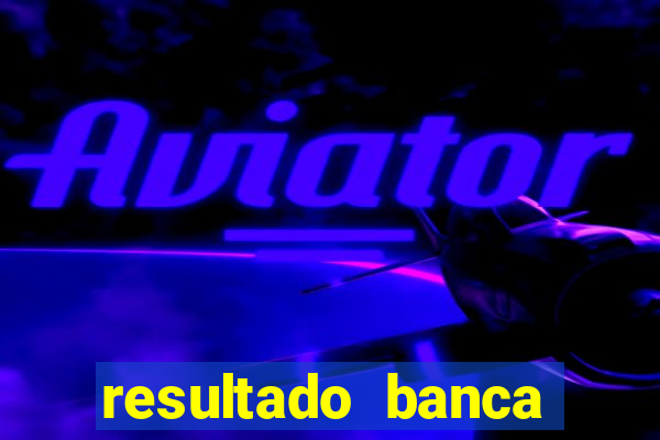resultado banca caminho da sorte