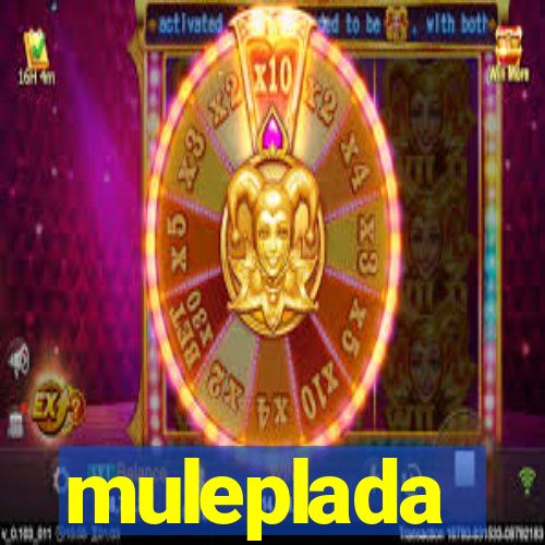 muleplada