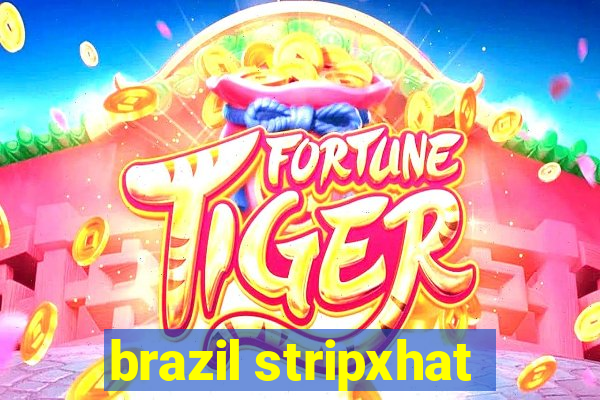 brazil stripxhat