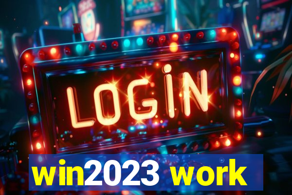 win2023 work