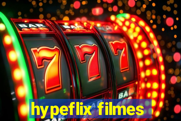 hypeflix filmes