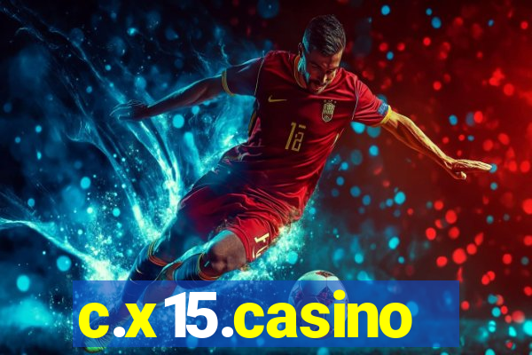 c.x15.casino