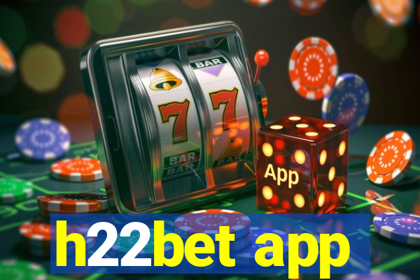h22bet app