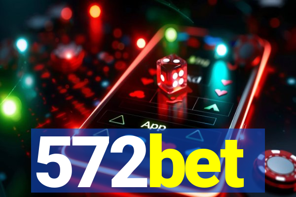 572bet