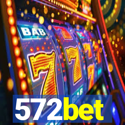 572bet