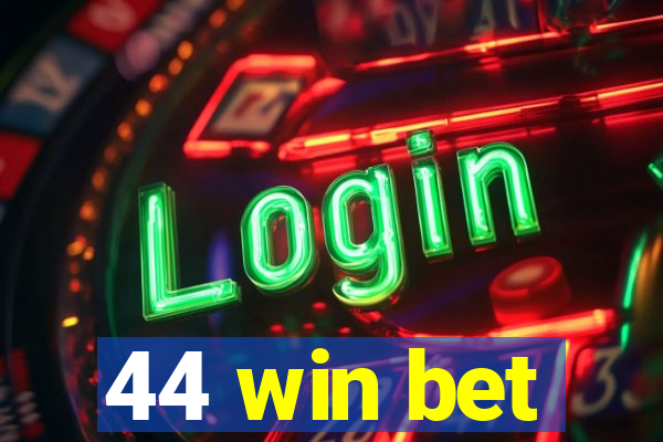44 win bet
