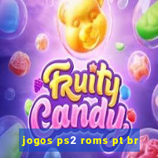 jogos ps2 roms pt br
