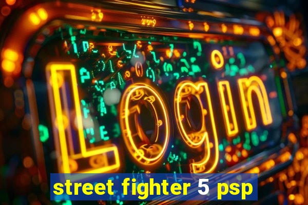 street fighter 5 psp