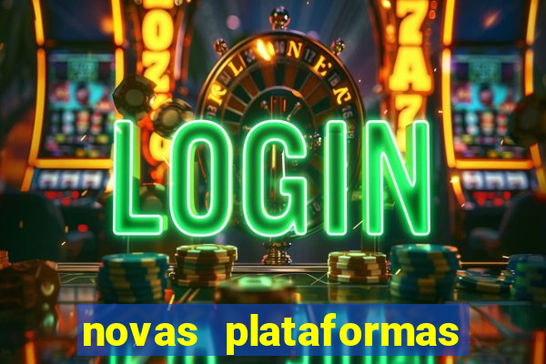 novas plataformas fortune tiger