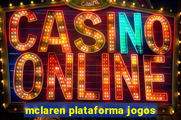 mclaren plataforma jogos