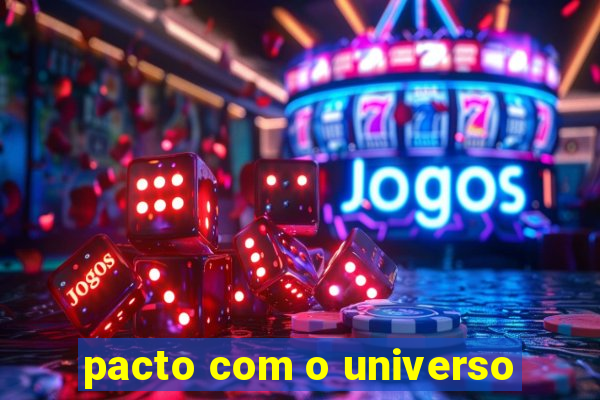 pacto com o universo