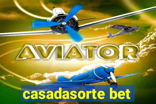 casadasorte bet
