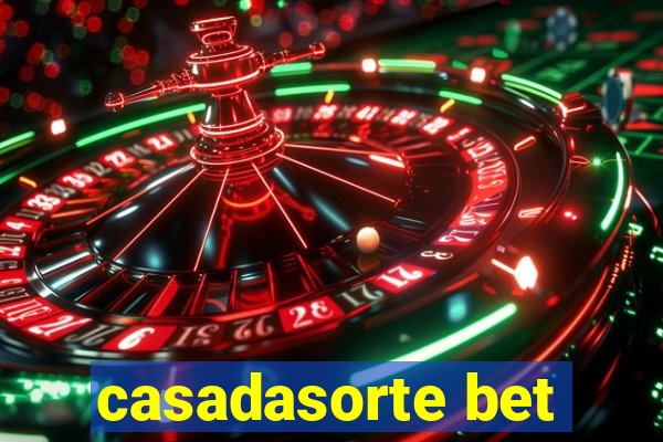 casadasorte bet