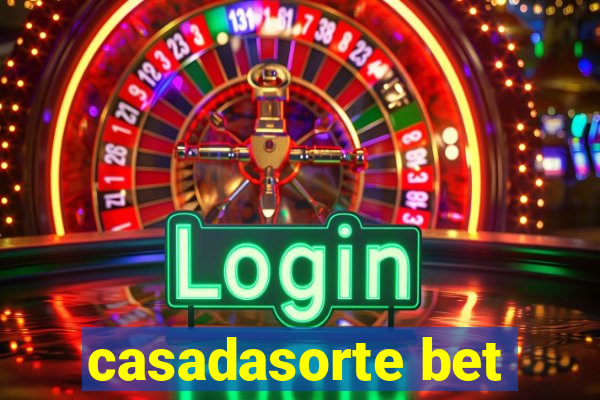 casadasorte bet