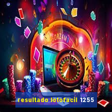 resultado lotofacil 1255