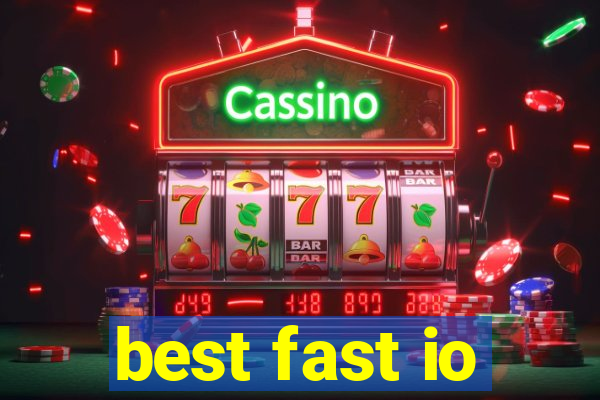 best fast io