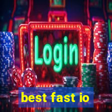 best fast io