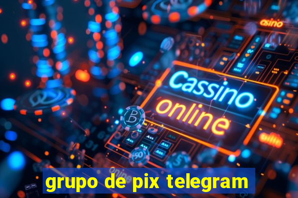 grupo de pix telegram