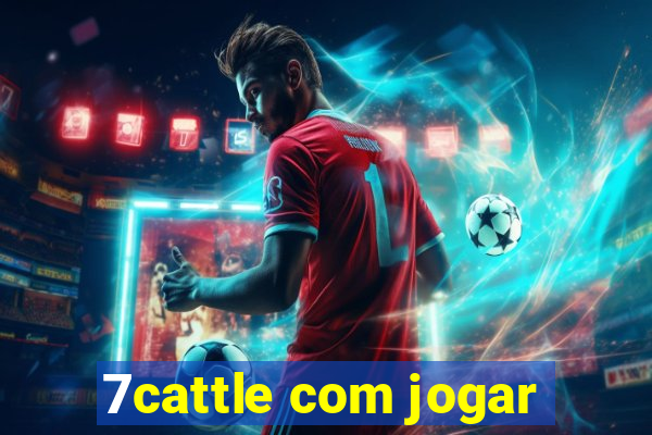 7cattle com jogar