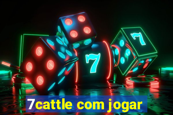 7cattle com jogar