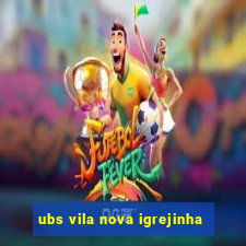 ubs vila nova igrejinha