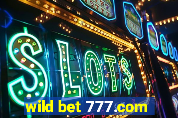 wild bet 777.com