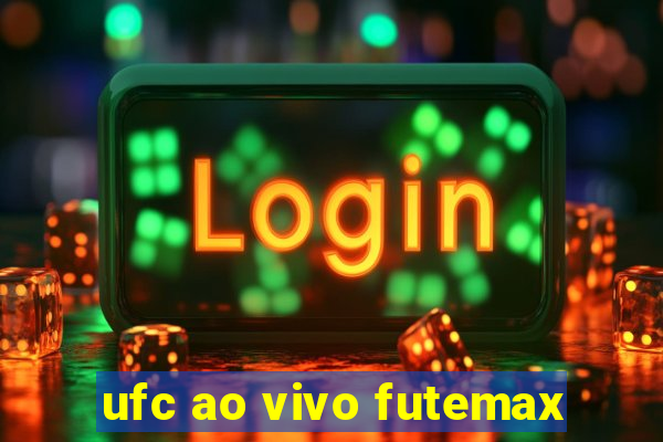 ufc ao vivo futemax
