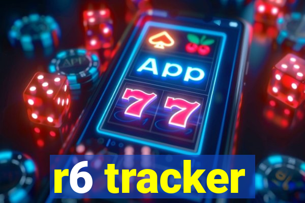 r6 tracker