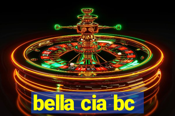 bella cia bc