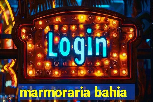 marmoraria bahia