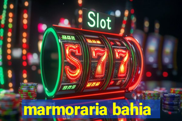 marmoraria bahia