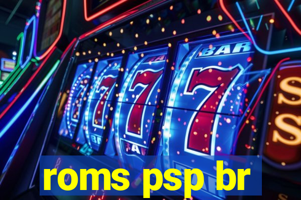 roms psp br