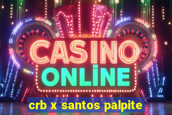 crb x santos palpite