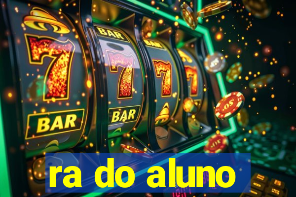 ra do aluno