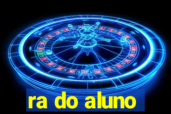 ra do aluno