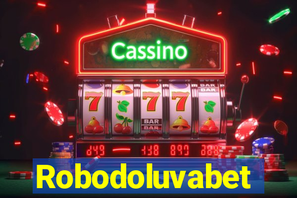 Robodoluvabet