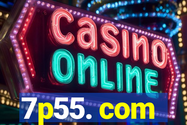 7p55. com