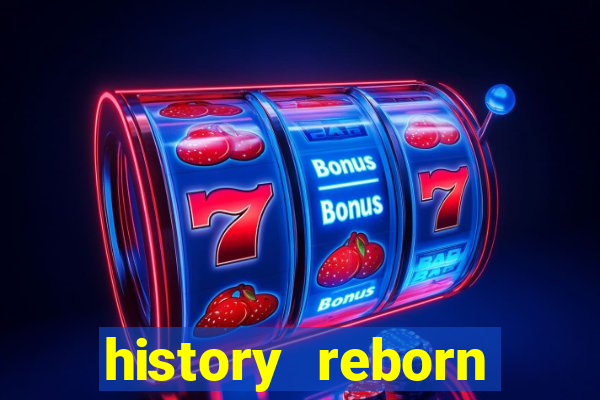 history reborn remover carta