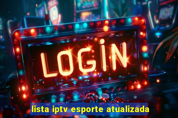 lista iptv esporte atualizada