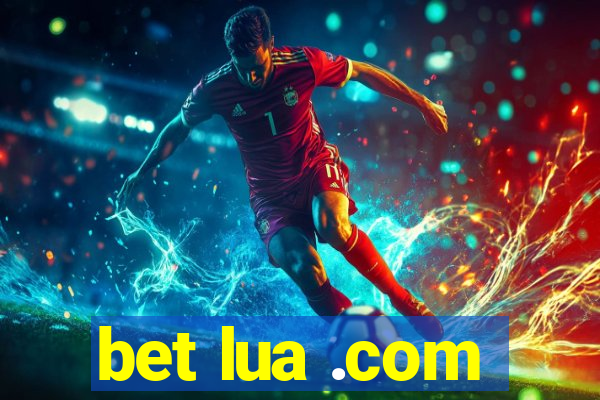 bet lua .com