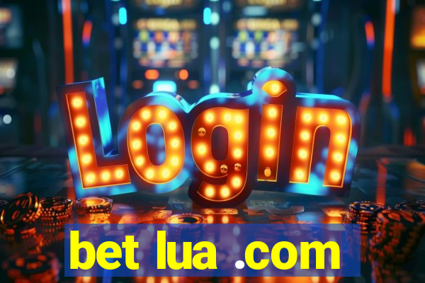 bet lua .com