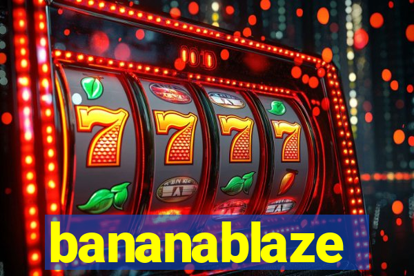 bananablaze